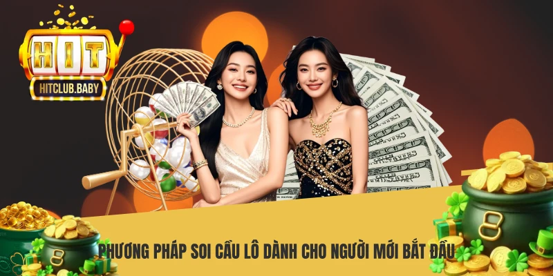 Soi Cầu Lô HITCLUB - Bí Quyết Chốt Số VIP Trúng Lớn Mỗi Ngày Phương pháp soi cầu lô dành cho người mới bắt đầu