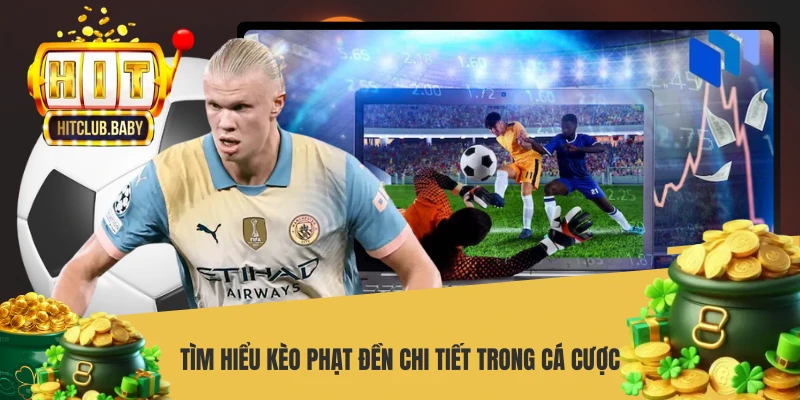 Kèo Phạt Đền HITCLUB - Chiến Thuật Bắt Cược Penalty Cực Đã Tìm hiểu kèo phạt đền chi tiết trong cá cược